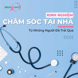 KINH NGHIỆM CHĂM SÓC TẠI NHÀ TỪ NHỮNG NGƯỜI ĐÃ TRẢI QUANGƯỜI