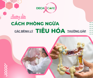 HƯỚNG DẪN PHÒNG NGỪA CÁC BỆNH LÝ ĐƯỜNG TIÊU HÓA THƯỜNG GẶP