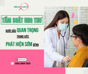 TẦM SOÁT UNG THƯ - BƯỚC ĐẦU QUAN TRỌNG TRONG VIỆC PHÁT HIỆN BỆNH SỚM