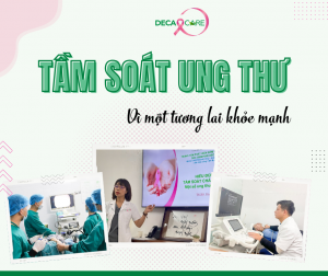 TẦM SOÁT UNG THƯ - VÌ MỘT TƯƠNG LAI KHỎE MẠNH