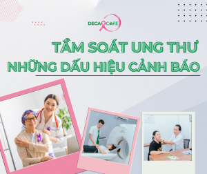 TẠI SAO NÊN TẦM SOÁT UNG THƯ ĐỊNH KỲ - NHỮNG DẤU HIỆU CẢNH BÁO CẦN LƯU Ý